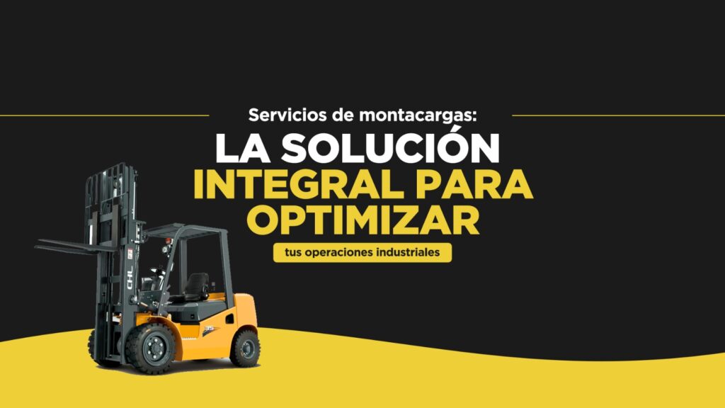 Servicios de Montacargas: La Solución Integral para Optimizar Tus Operaciones Industriales