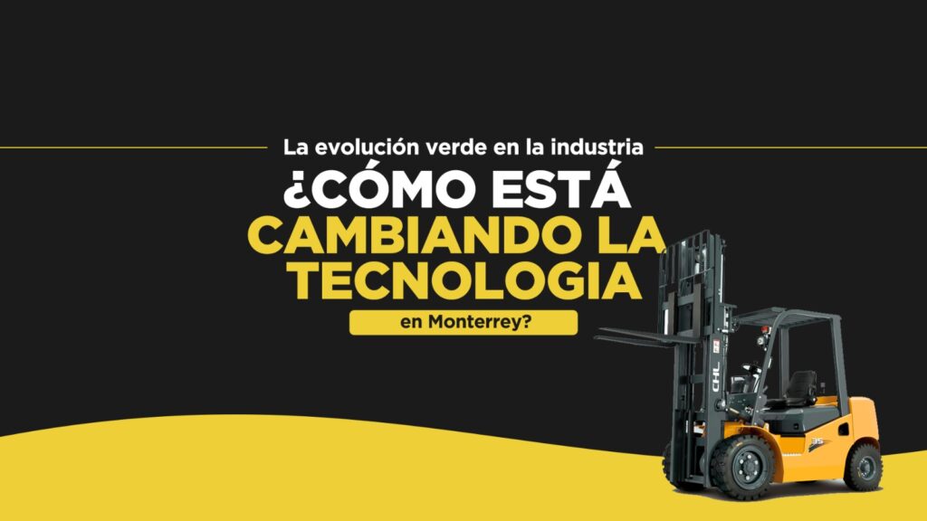 La Evolución Verde en la Industria: ¿Cómo Está Cambiando la Tecnología en Monterrey?