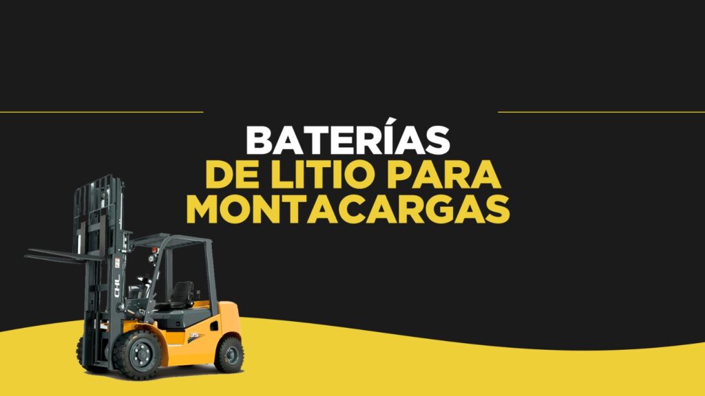 Baterias de Litio para Montacargas